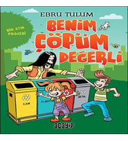 Benim üm Değerli - Bir Atık Projesi