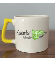 Kadınlar İnsandır, Erkekler İnsanoğlu Baskılı Kadınlar Günü Sarı Kulplu D Kupa