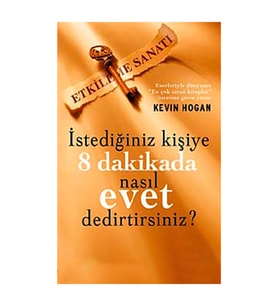 İstediğiniz Kişiye 8 Dakikada Nasıl Evet Dedirtirsiniz?