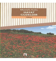 Hayat Güzeldir