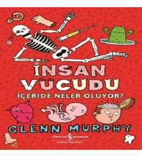 İnsan Vücudu - İçeride Neler Oluyor?