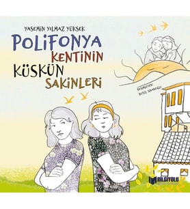 Polifonya Kentinin Küskün Sakinleri