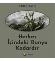 Herkes İçindeki Dünya Kadardır
