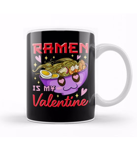 Funny Ramen Is My Valentine Cute Anime Kawaii Kupa Bardak Porselen