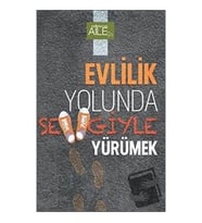 Evlilik Yolunda Sevgiyle Yürümek / Semerkand Aile Yayınları / Kolektif