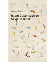 İslam Düşüncesinde SEVGİ TEORİLERİ