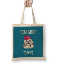 REMEMBER TO WIPE DOG Lover Gift Bez Çanta Uzun Saplı