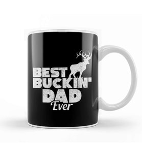 Funny Best Buckin' Dad Ever Hunting Deer Hunter