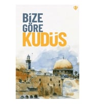 Bize Göre Kudüs