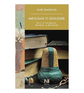 Mevlana'yı Dinlesek