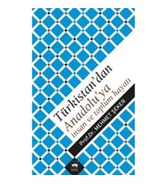 Türkistan’dan Anadolu’ya İnsan ve Toplum Hayatı