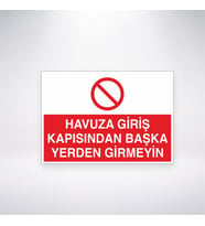 Havuza Giriş Kapısından Başka Yerden Girmeyin 21x28 Arkası Yapışkanlı Levha
