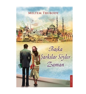 Başka Şarkılar Söyler Zaman Meltem Trubody Destek Yayınları