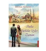 Başka Şarkılar Söyler Zaman Meltem Trubody Destek Yayınları