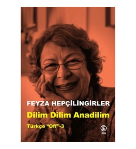 Dilim Dilim Anadilim - Türkçe “Off”-3