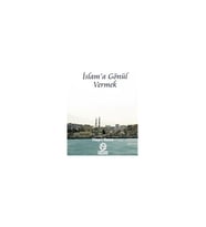 Islam'a Gönül Vermek - Kolektif
