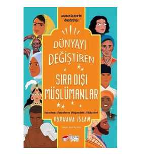 Dünyayı Değiştiren Sıra Dışı Müslümanlar