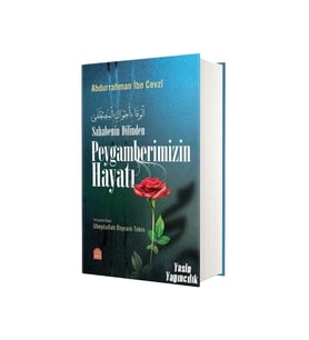 Sahabenin Dilinden Peygamber Efendimizin Hayatı