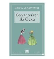 Cervantes’ten İki Öykü