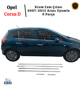 Opel Corsa D Krom Cam Çıtası 6 Parça 2007-2015  Arası  Paslanmaz Çelik