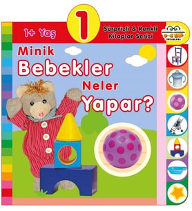 Minik Bebekler Neler Yapar? (1+Yaş)