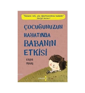 Çocuğunuzun Hayatında Babanın Etkisi