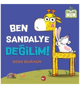 Ben Sandalye Değilim!
