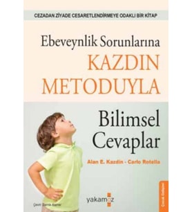Ebeveynlik Sorunlarına Kazdin Metoduyla Bilimsel Cevaplar