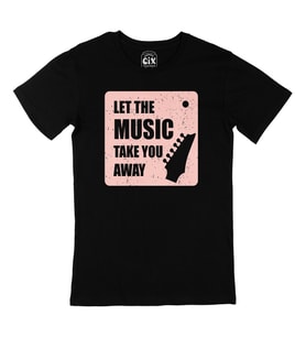 Let The Music Take You Away Siyah Tişört