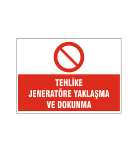 Jeneratöre yaklaşma ve dokunma, isg uyarı levhası