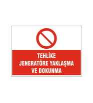 Jeneratöre yaklaşma ve dokunma, isg uyarı levhası
