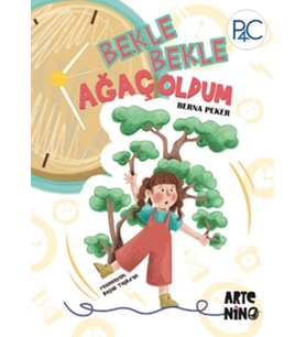 Bekle Bekle Ağaç Oldum