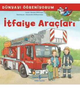 İtfaiye Araçları - Dünyayı Öğreniyorum