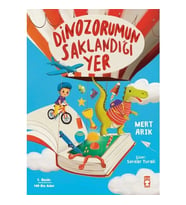 Dinozorumun Saklandığı Yer Mert Arık Timaş Çocuk 1-2.Sınıf