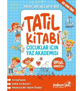 Çocuklar İçin Yaz Akademisi Okul Öncesi Tatil Kitabı