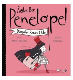 Sobe, Ben Penelope! Dünyalar Benim Oldu
