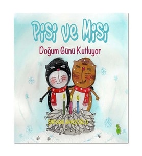 Pisi ve Misi Doğum Günü Kutluyor