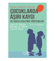 Çocuklarda Aşırı Kaygı ve Kaygı Azaltma Yöntemleri