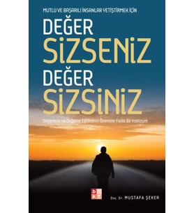 Değer Sizseniz Değer Sizsiniz