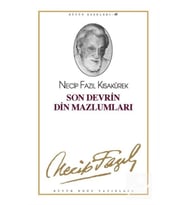 Son Devrin Din Mazlumları - 40 - Necip Fazıl Kısakürek