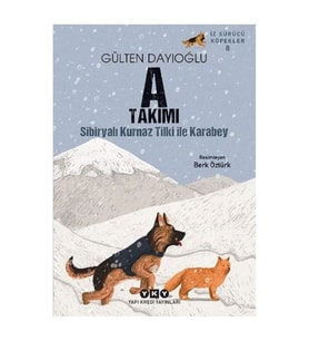 A Takımı Sibiryalı Kurnaz Tilki İle Karabey - İz Sürücü Köpekler 8 Gülten Dayıoğlu Yapı Kredi Yay