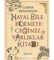 Hayal Bile Edemeyeceğimiz Varlıklar Kitabı (Krem)