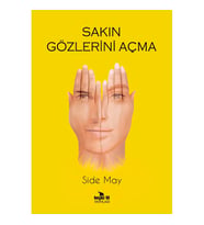 Sakın Gözlerini Açma - Side May
