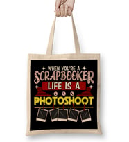 When You're a Scrapbooker Life is a Photoshoot Bez Çanta Uzun Saplı
