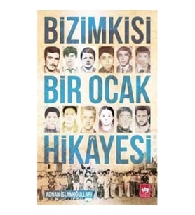 Bizimkisi Bir Ocak Hikayesi