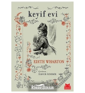 Keyif Evi -Edith Wharton (Karışık)