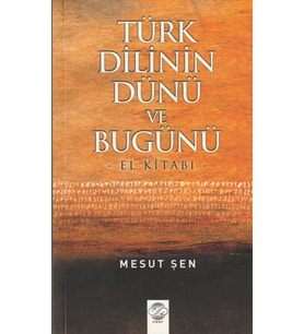 TÜRK DİLİNİN DÜNÜ VE BUGÜNÜ-EL KİTABI