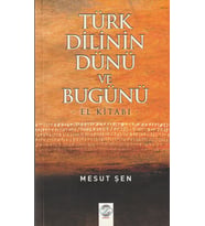 TÜRK DİLİNİN DÜNÜ VE BUGÜNÜ-EL KİTABI