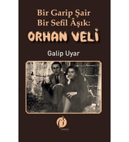 Bir Garip Şair - Bir Sefil Aşık Orhan Veli / Galip Uyar / Herdem Kitap / 9786256048089
