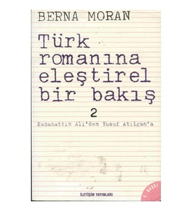 TÜRK ROMANINA ELEŞTİREL BİR BAKIŞ 2- SABAHATTİN ALİ 'DEN YUSUF ATILGAN' A